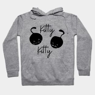 Kitty Kitty Cute Black Cat Kittens Hoodie